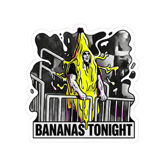 BANANAS TONIGHT