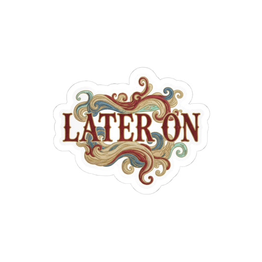 Later On