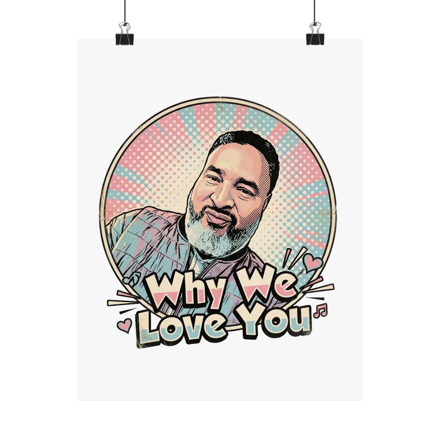 Why We Love You