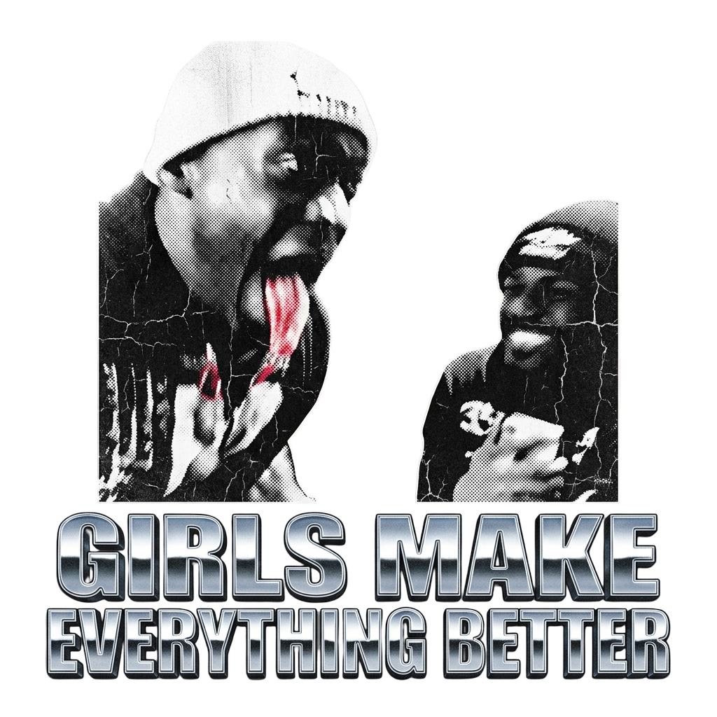 Girls Make Everything Better