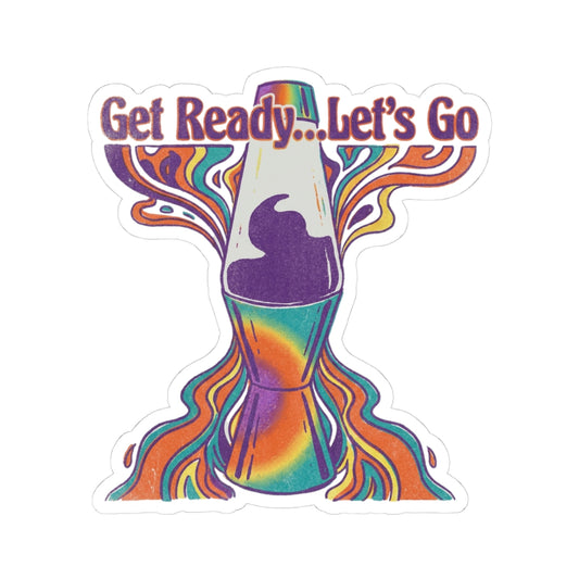 Get Ready...Let’s Go