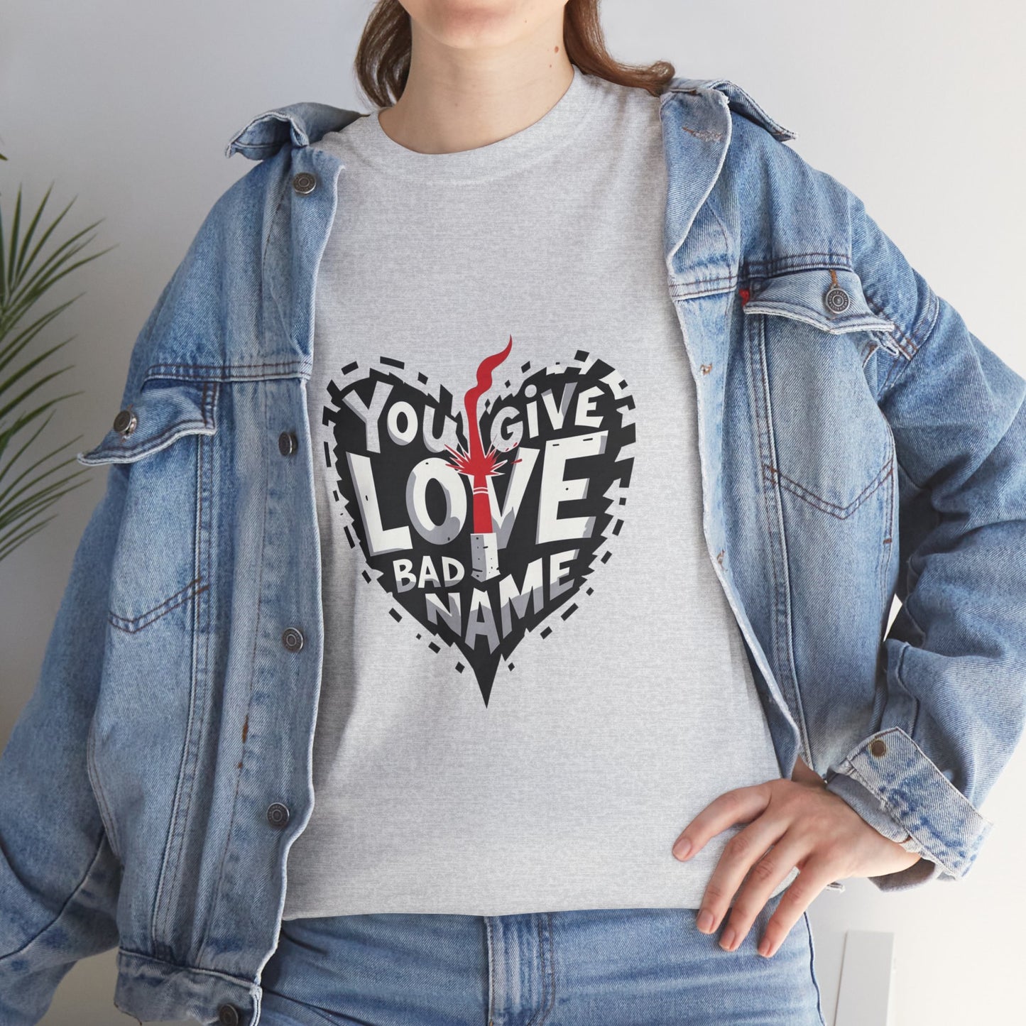 You Give Love A Bad Name