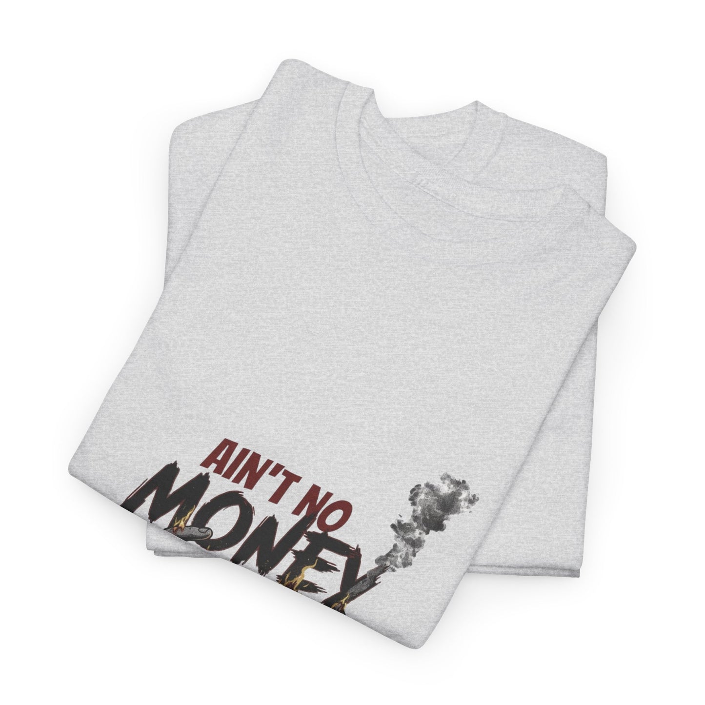 Ain't No Money To Me