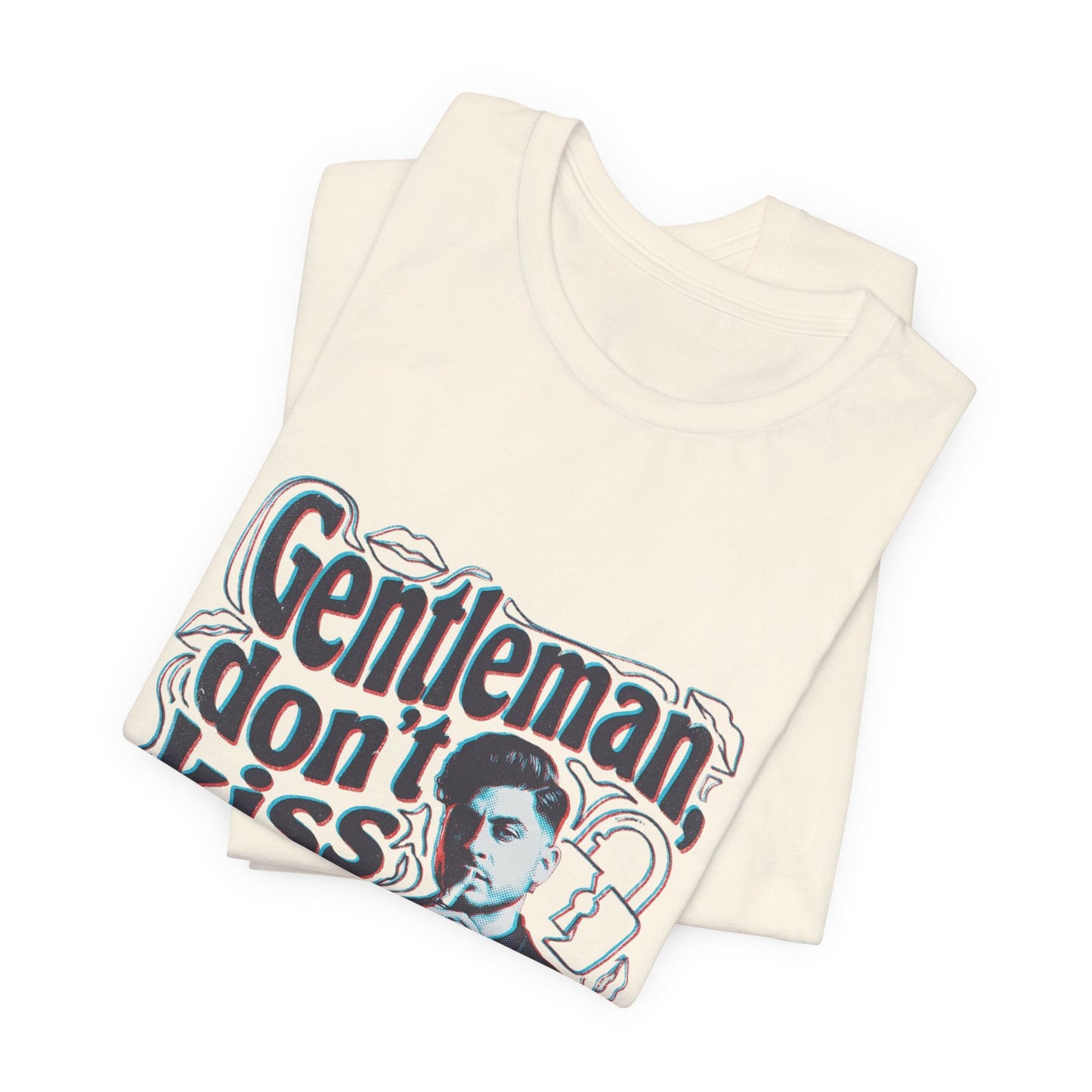 Gentleman, dont kiss and tell