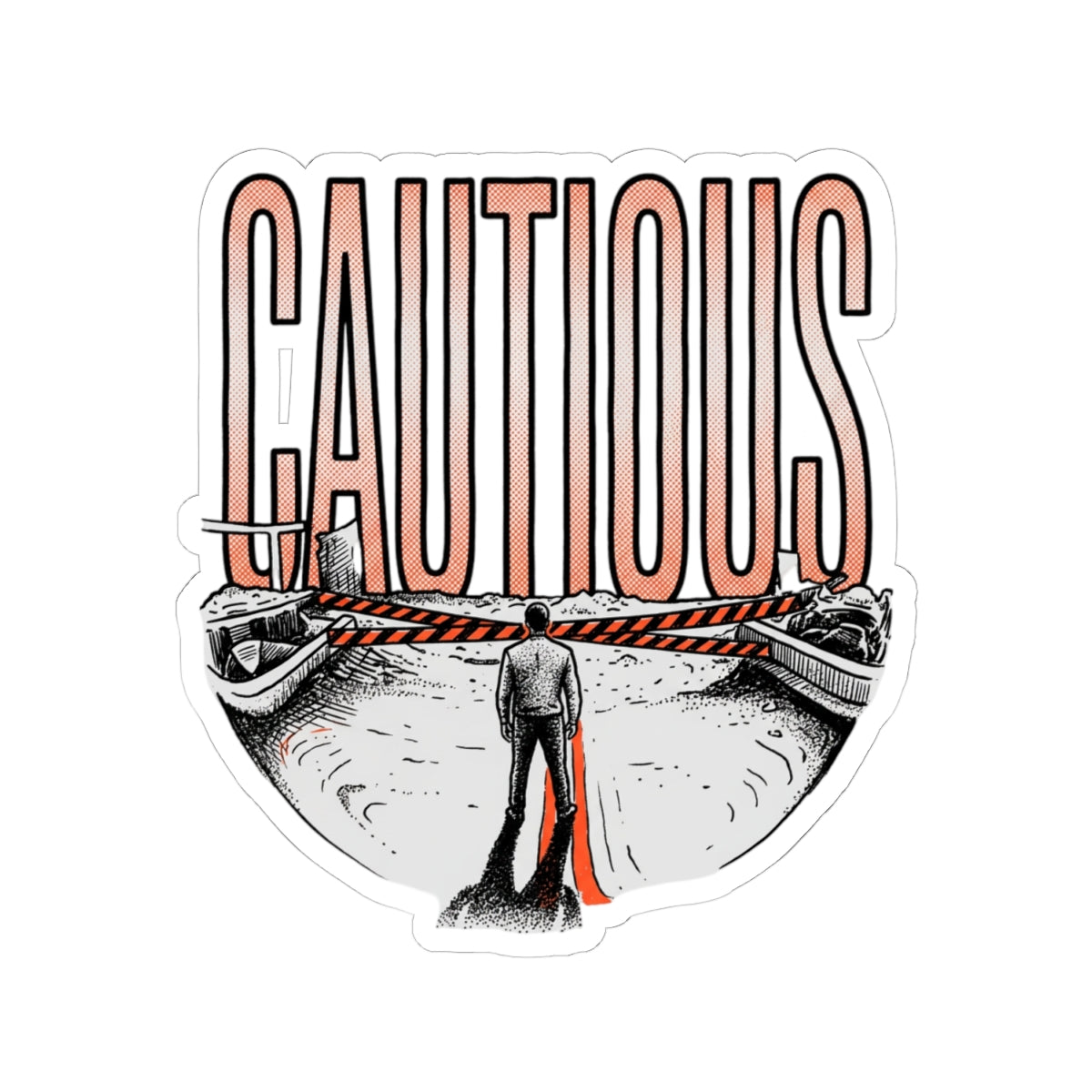 CAUTIOUS