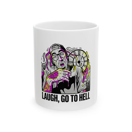 Laugh, Go To Hell