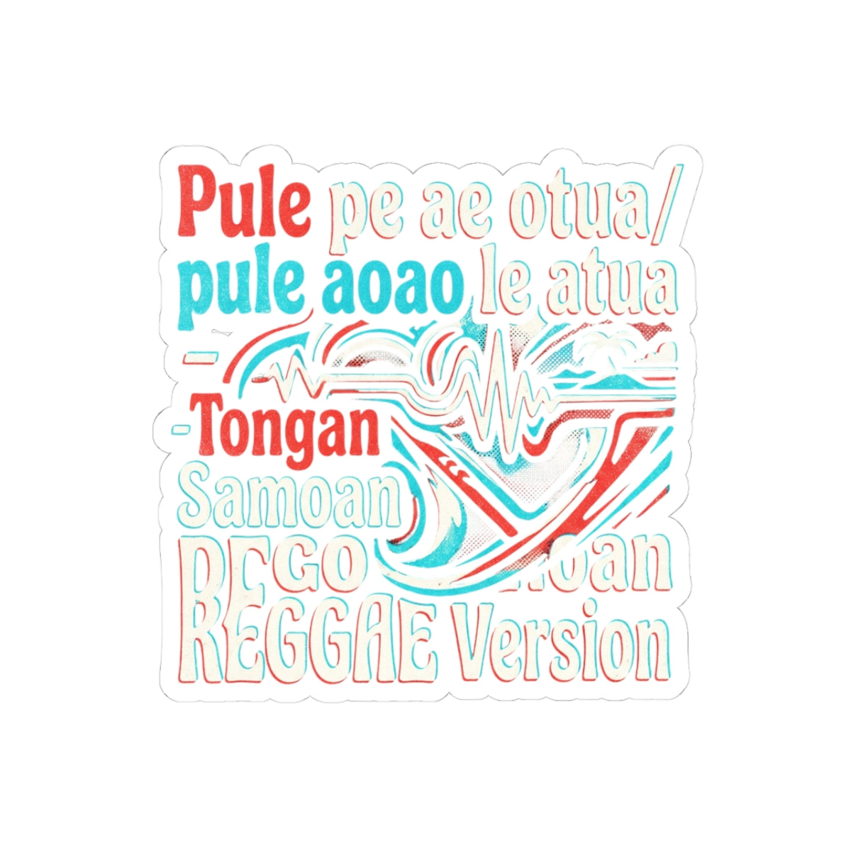 Pule pe ae otua/ pule aoao le atua - Tongan Samoan REGGAE Version