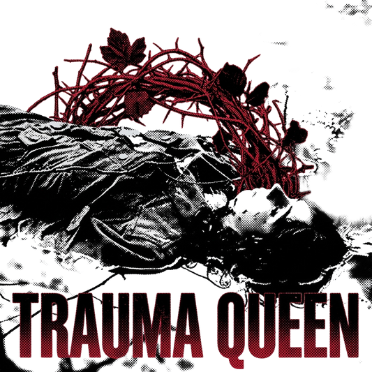 Trauma Queen