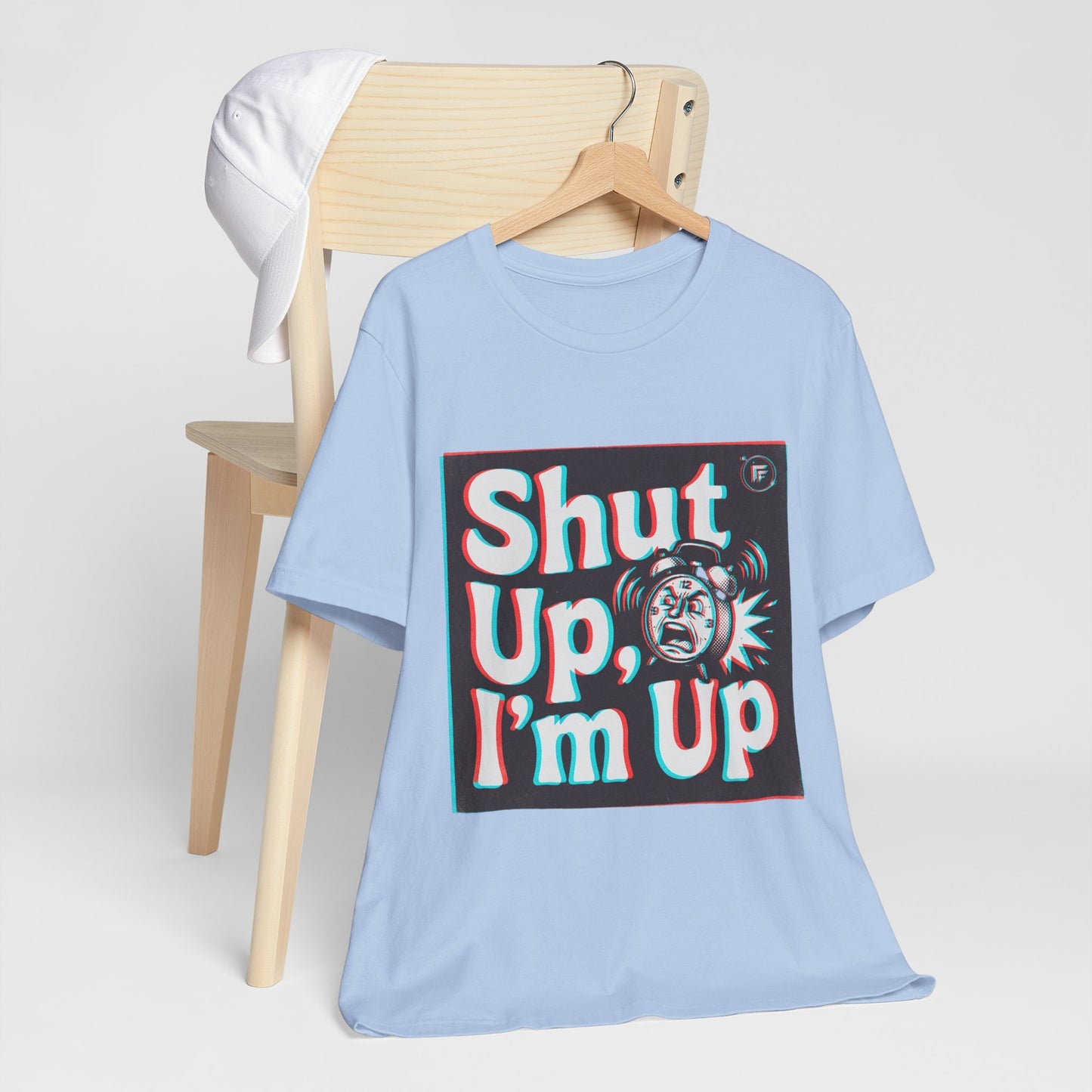 Shut Up, I'm Up