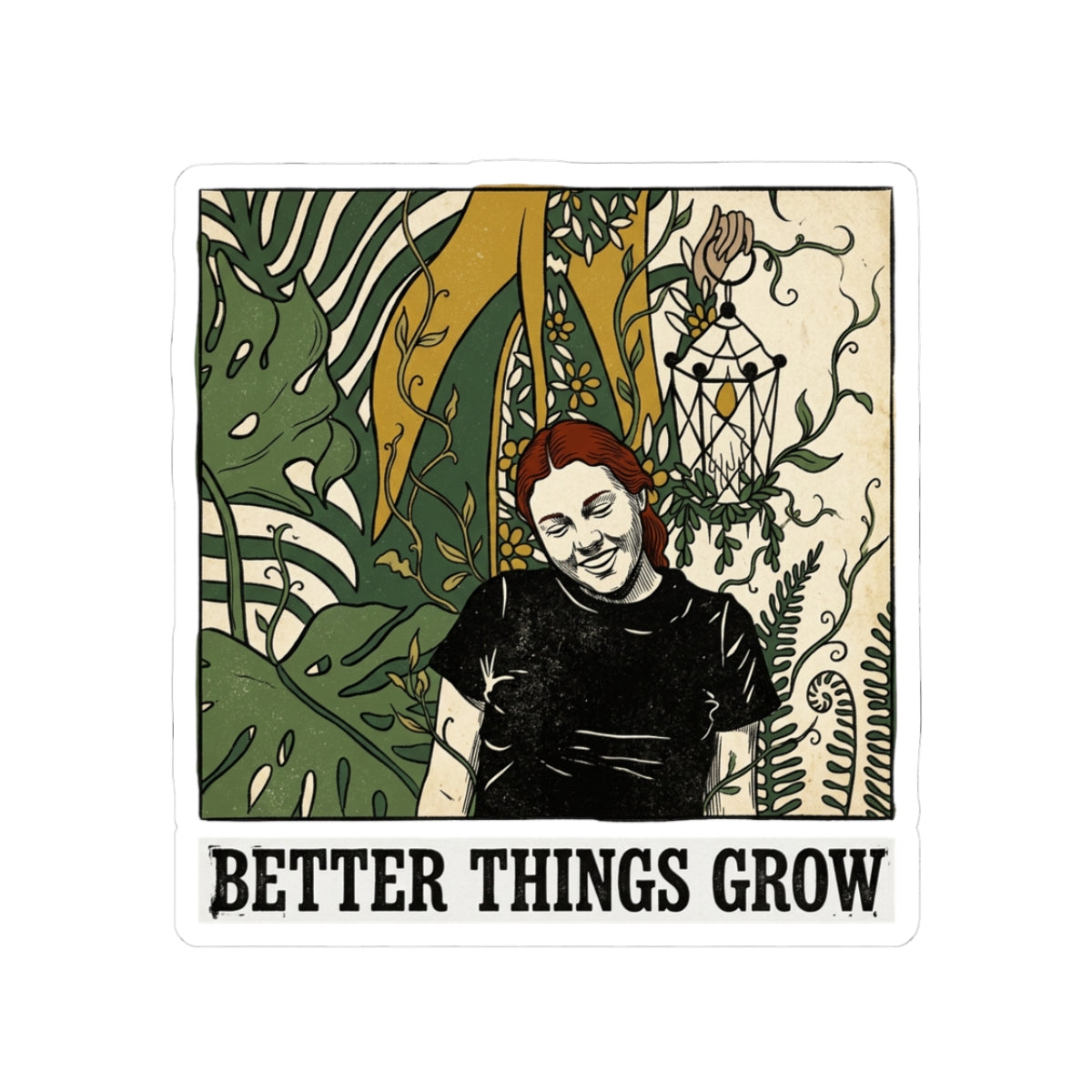 Better things grow