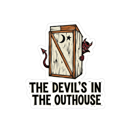 The Devil's In The Outhouse