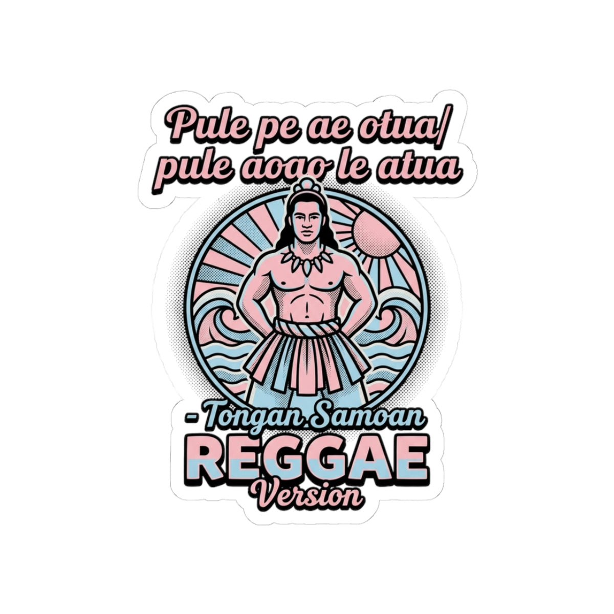 Pule pe ae otua/ pule aoao le atua - Tongan Samoan REGGAE Version