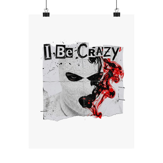 I Be Crazy