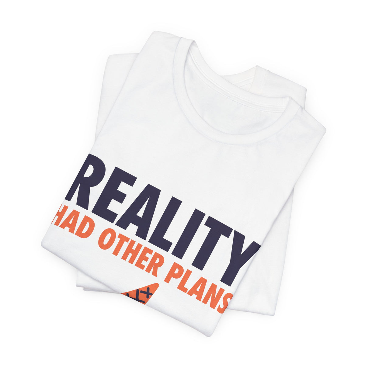 Reality had other plans