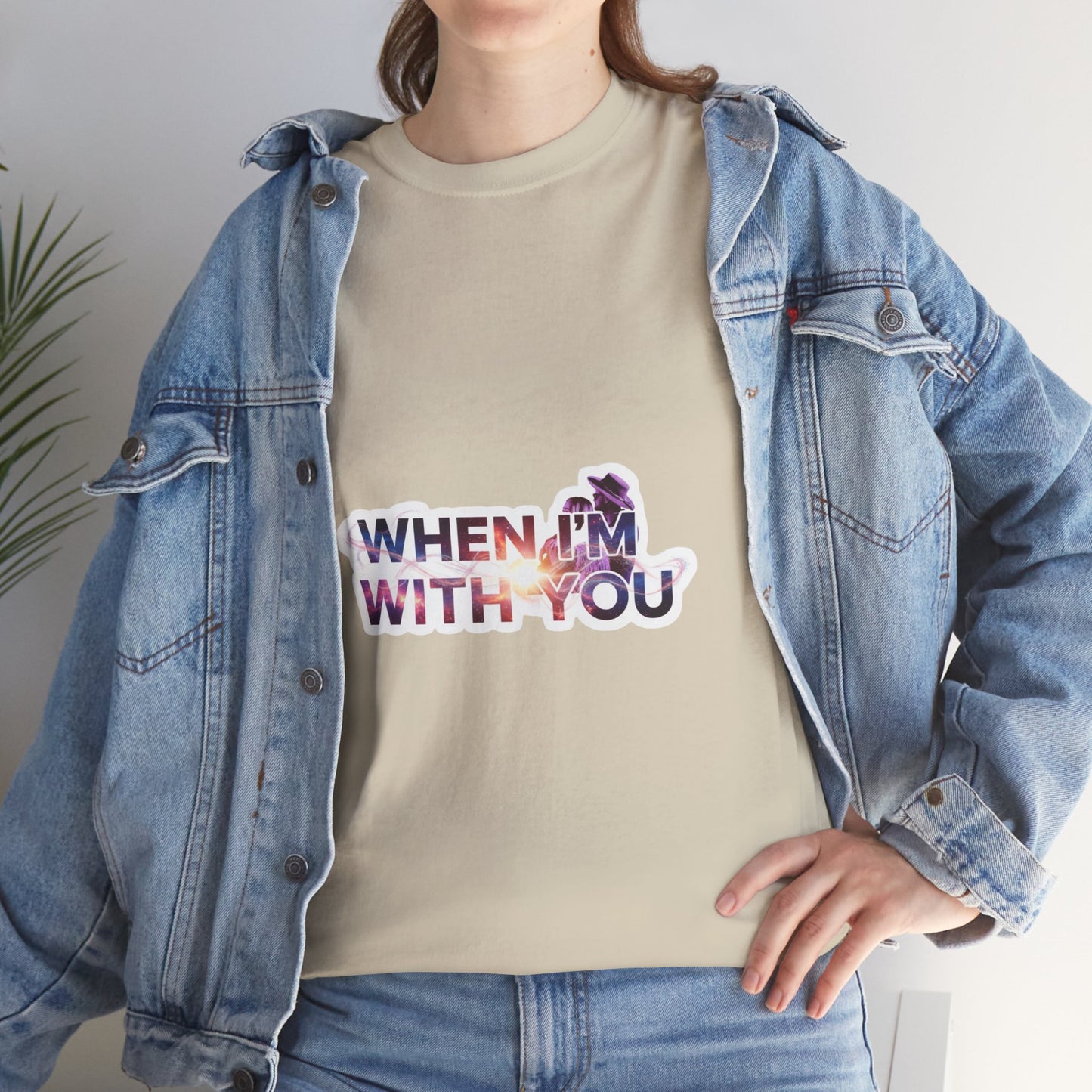 When I'm With You