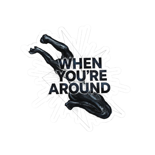When You're Around