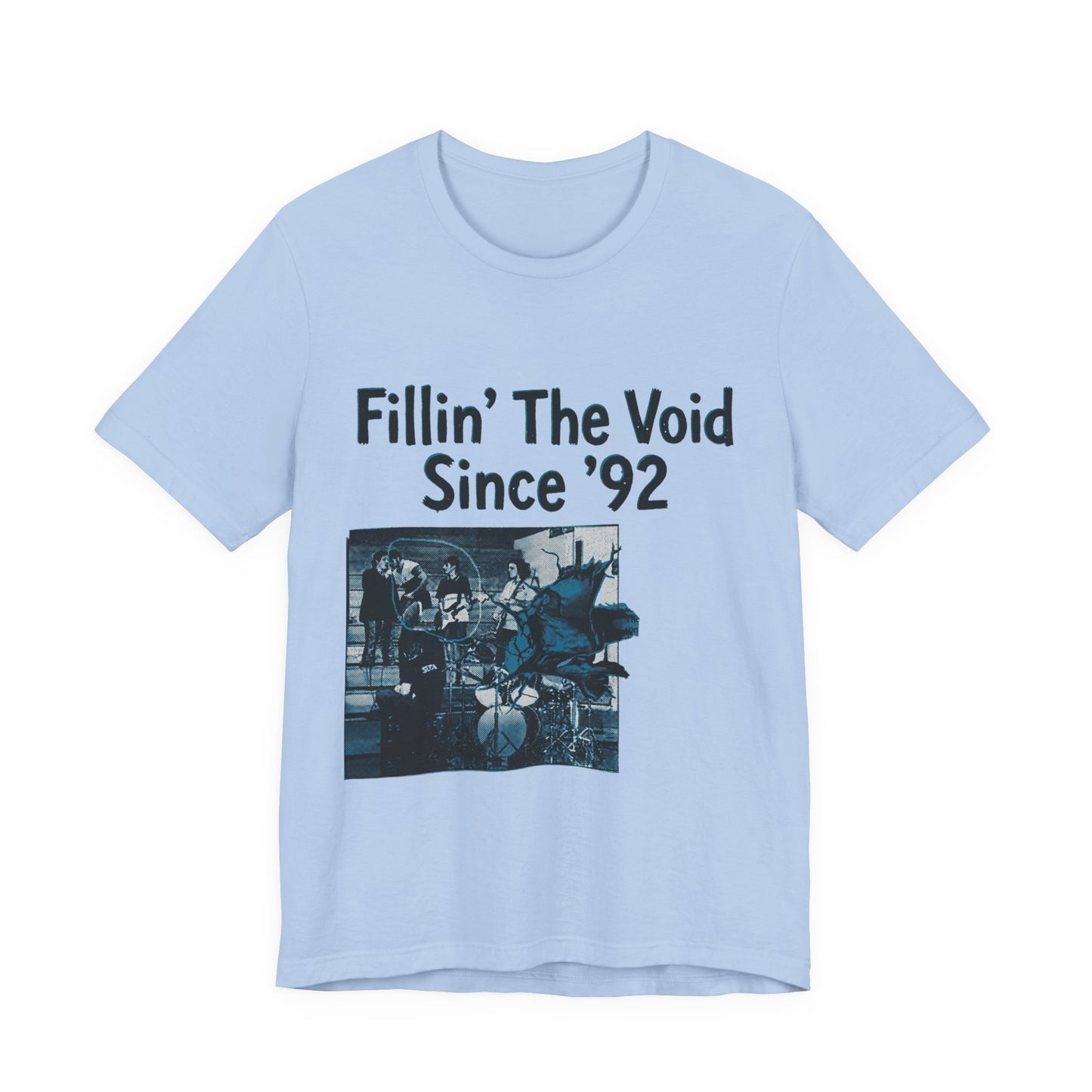 Fillin’ The Void Since ’92