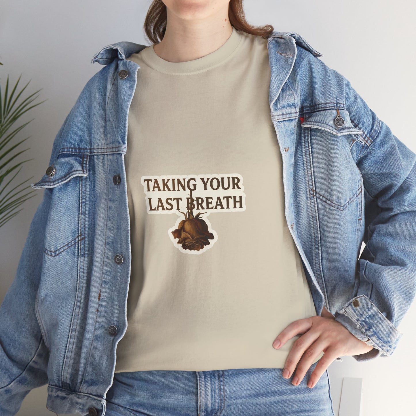 TAKING YOUR LAST BREATH
