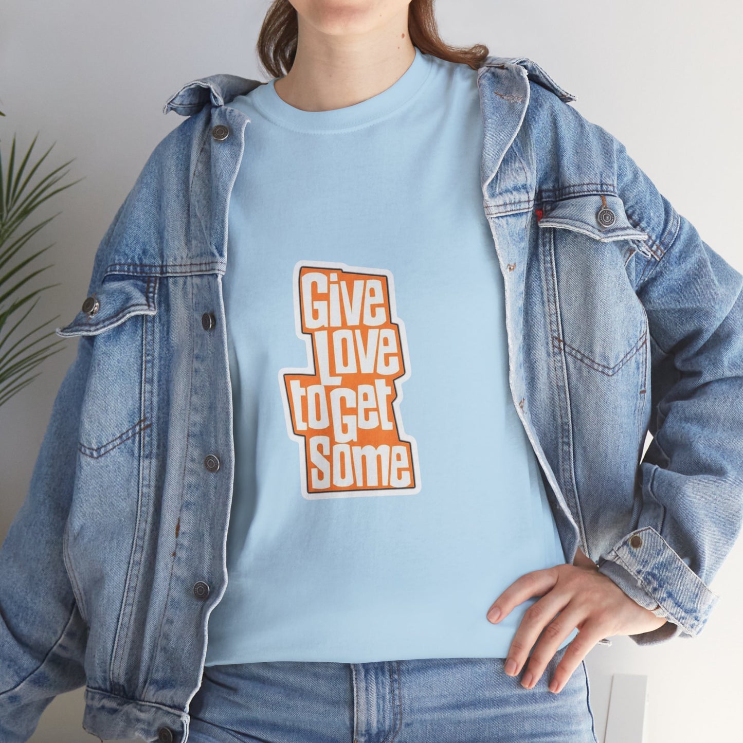 Give Love to Get Some
