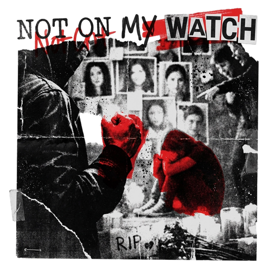 Not On My Watch