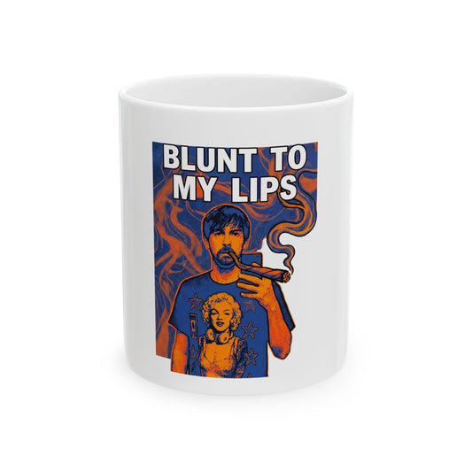 Blunt to my lips