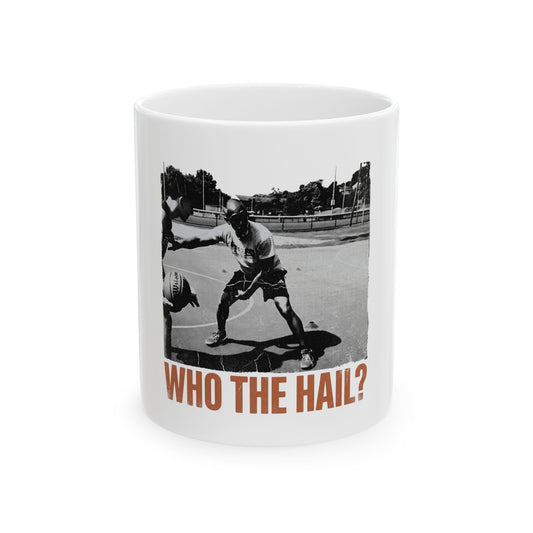 Who the hail?