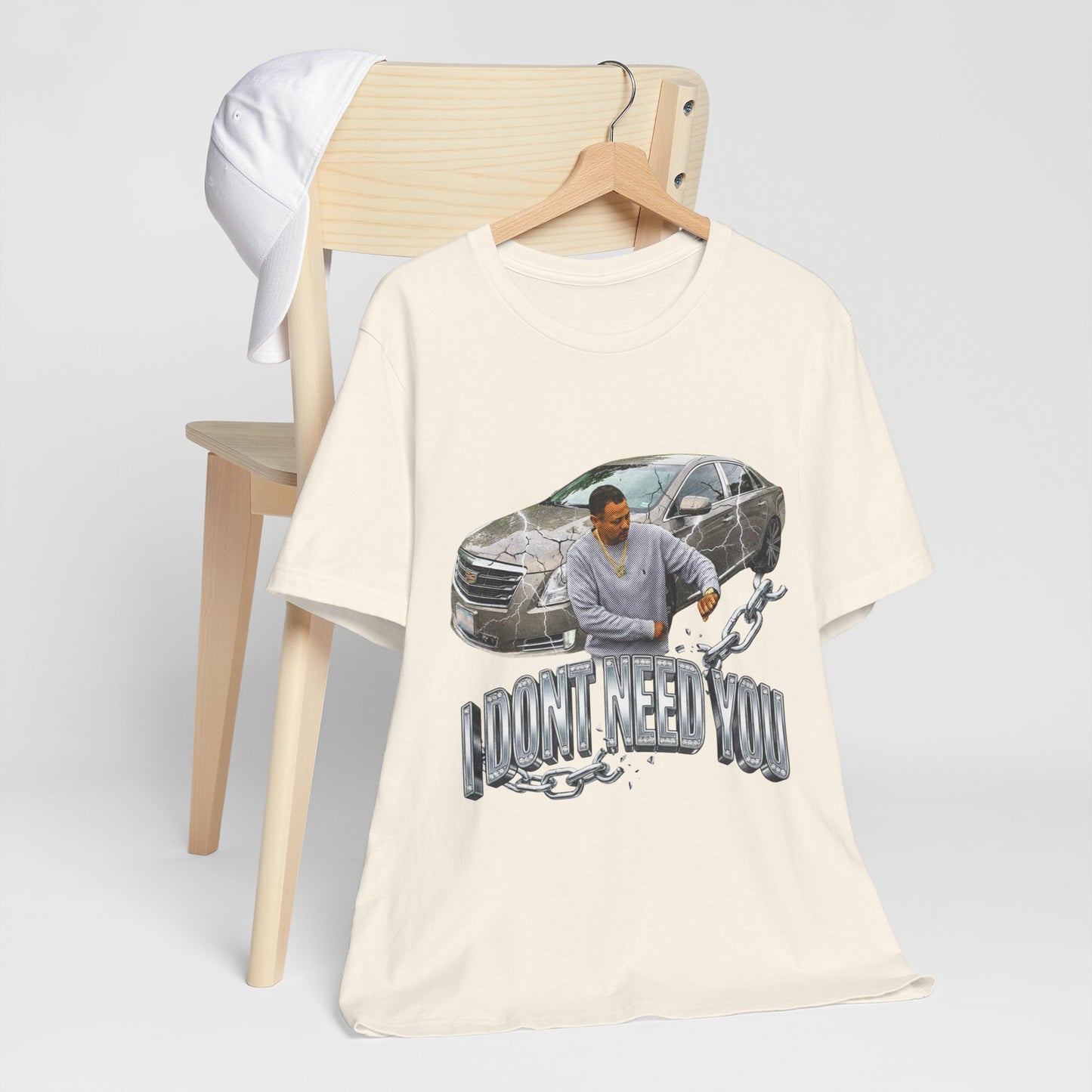 I DONT NEED YOU