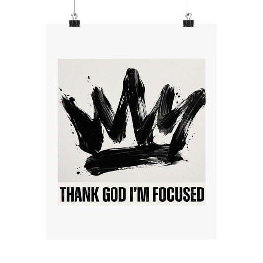 Thank God I'm Focused