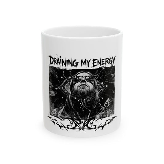DRAINING MY ENERGY