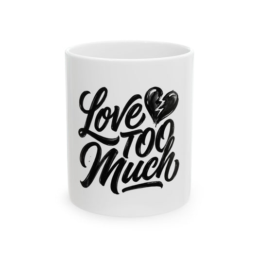 Love TOO Much
