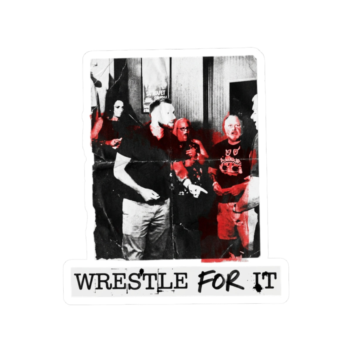 Wrestle For It