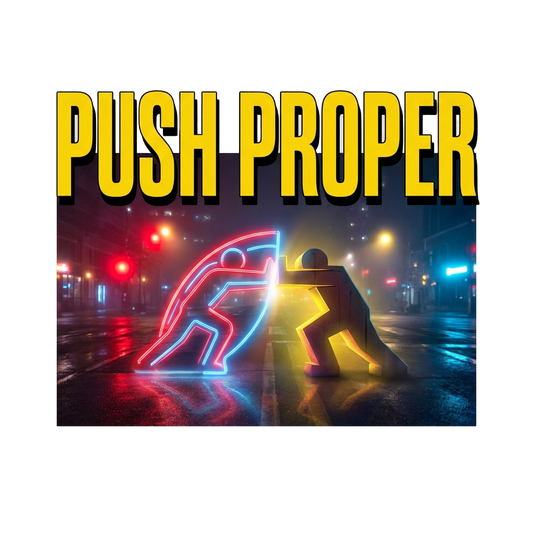 PUSH PROPER