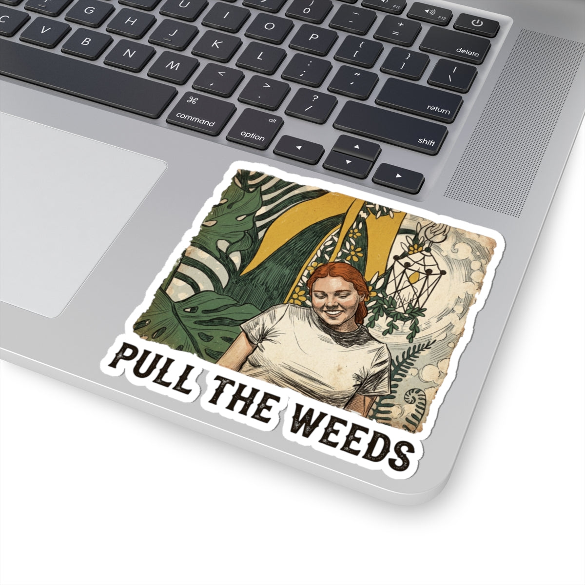 Pull the weeds