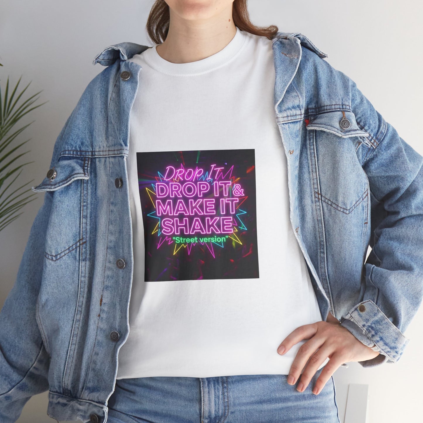 DROP IT & MAKE IT SHAKE - Street version