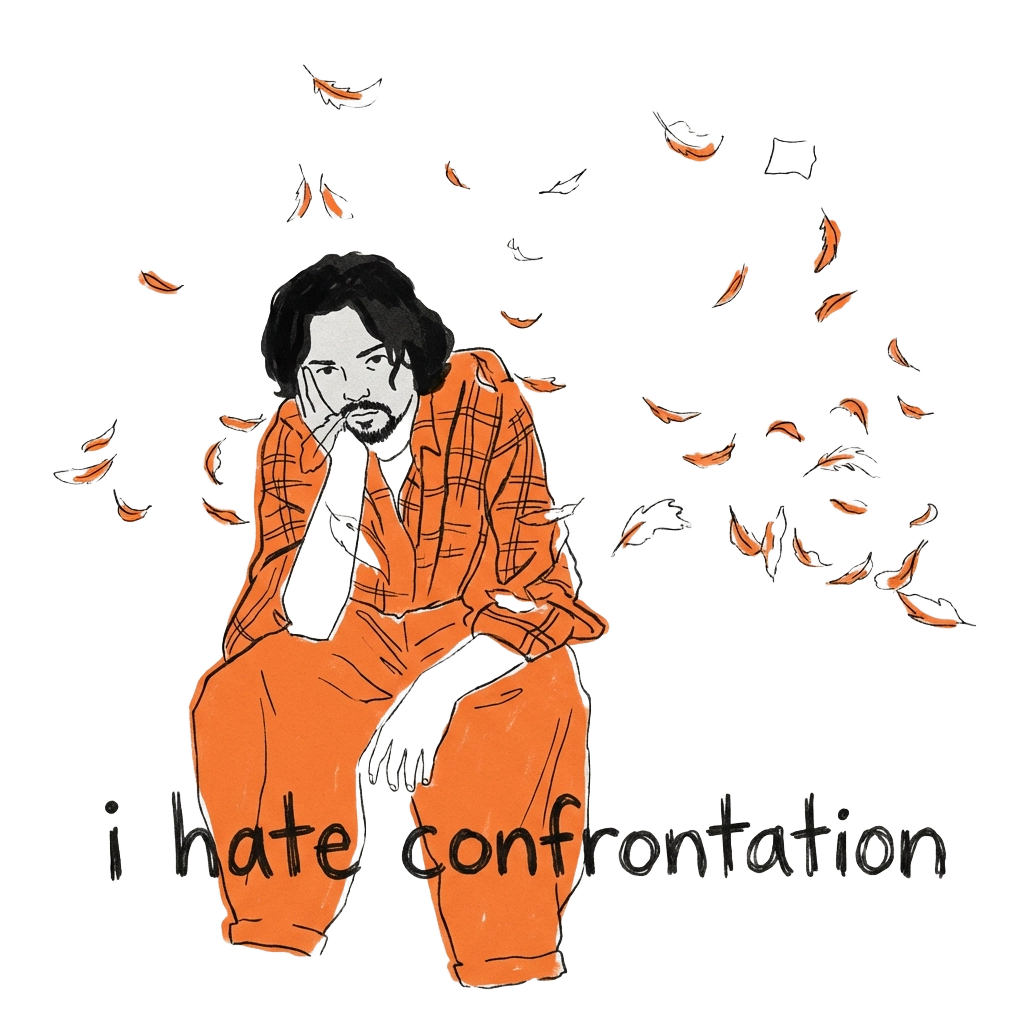 i hate confrontation