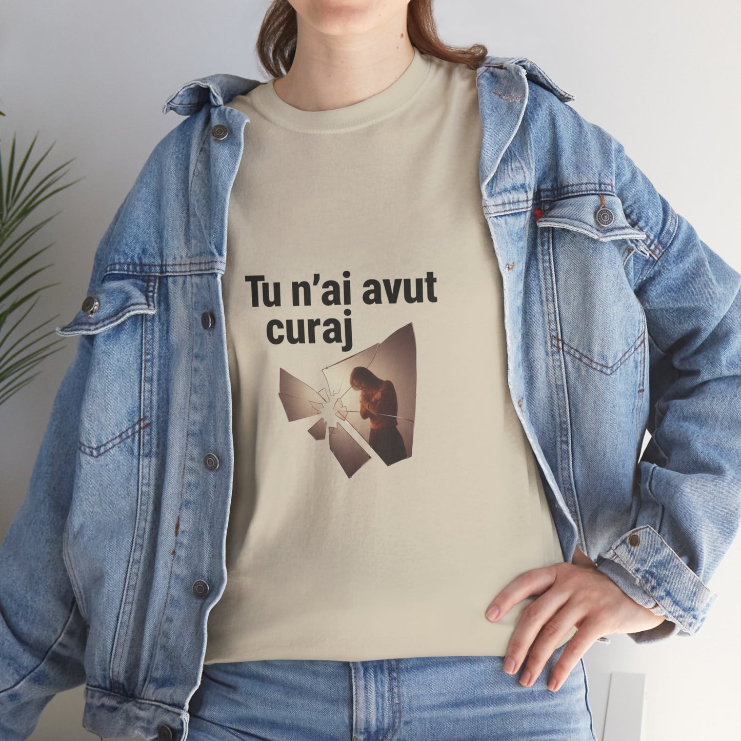 Tu n-ai avut curaj