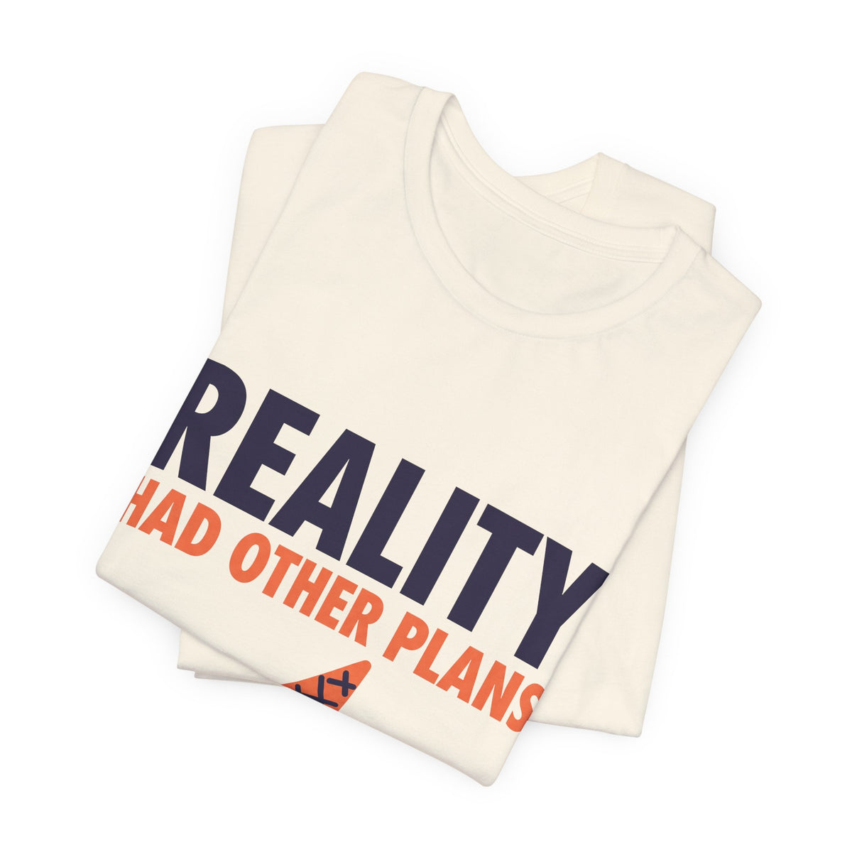 Reality had other plans