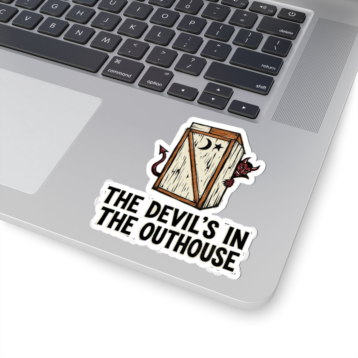 The Devil's In The Outhouse
