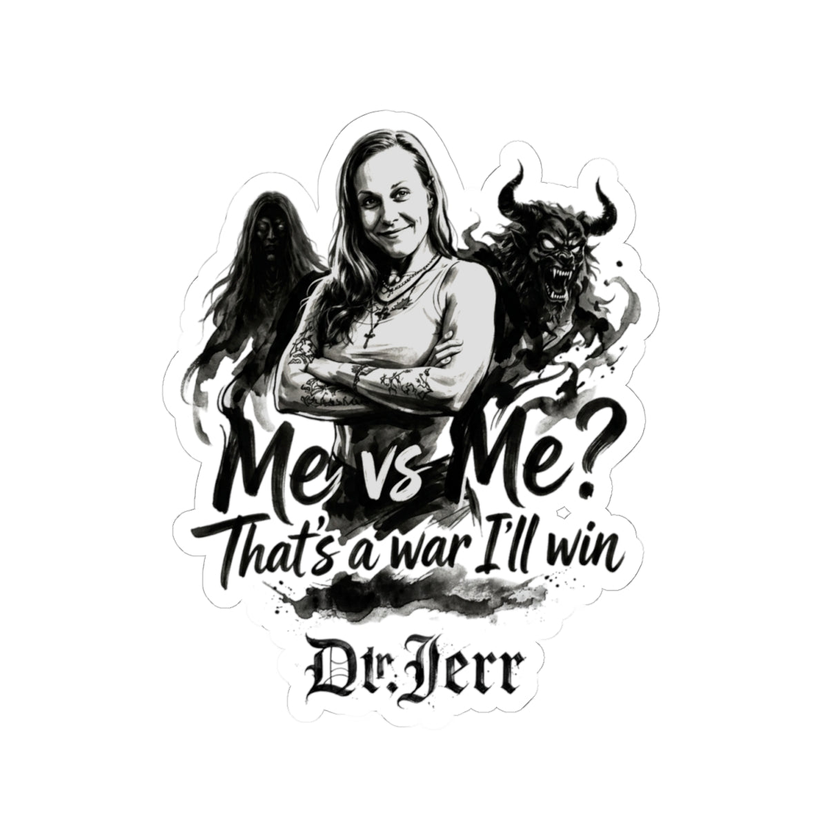 Me Vs Me, That's A War I'll Win Ink