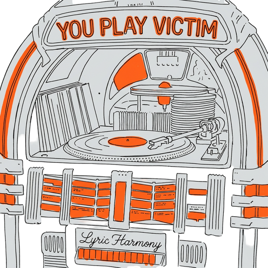 You play victim
