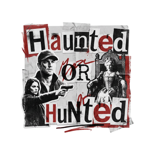 Haunted or Hunted