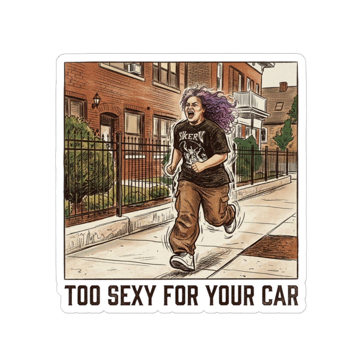 Too Sexy For Your Car