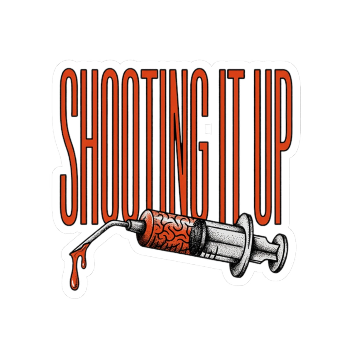 Shooting it up