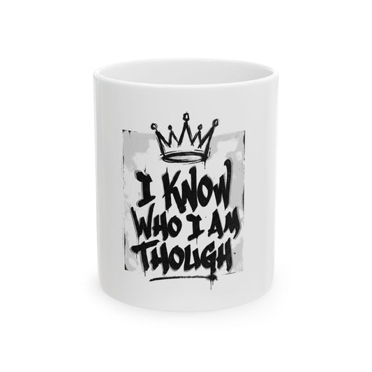 I Know Who I Am Though