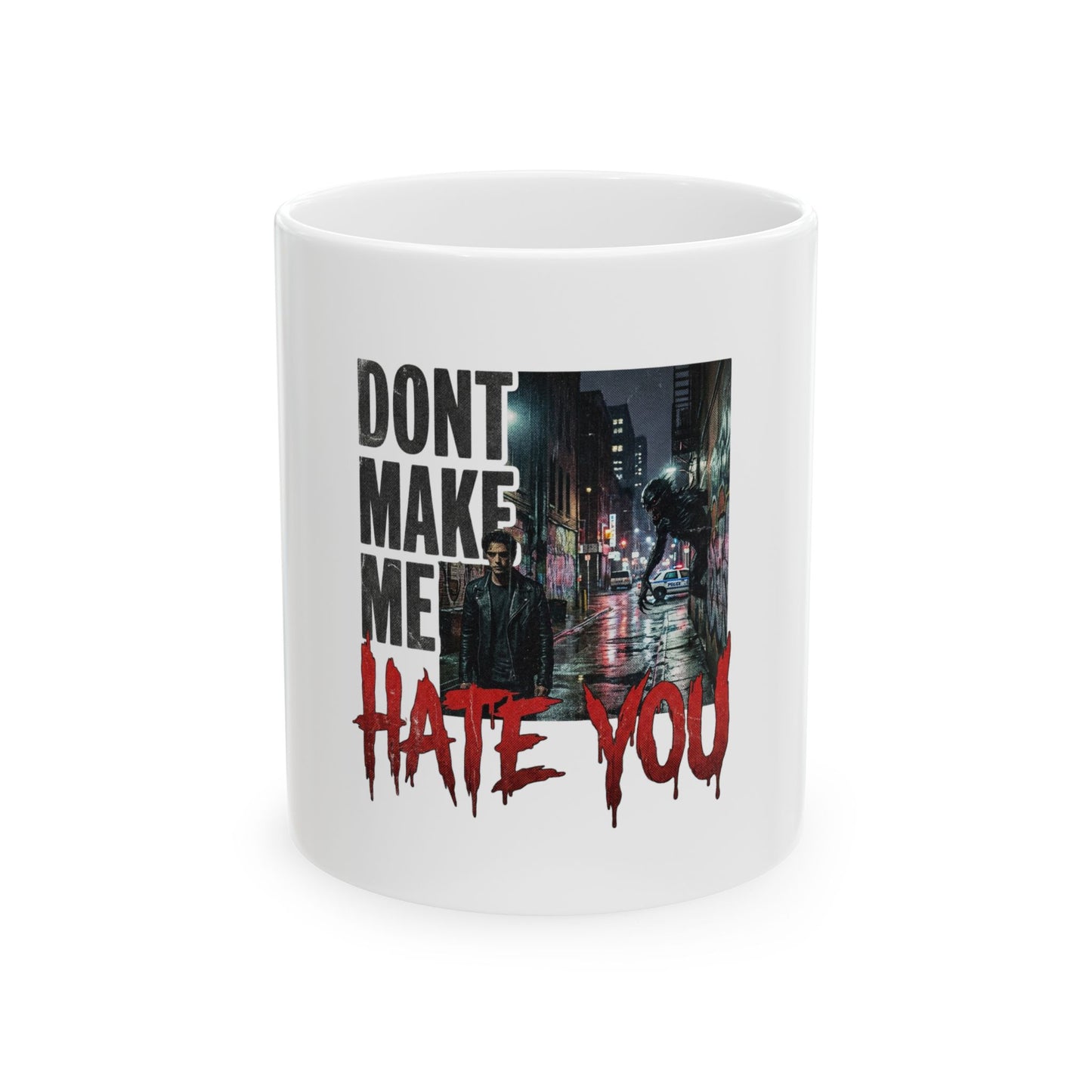 Dont Make Me Hate You