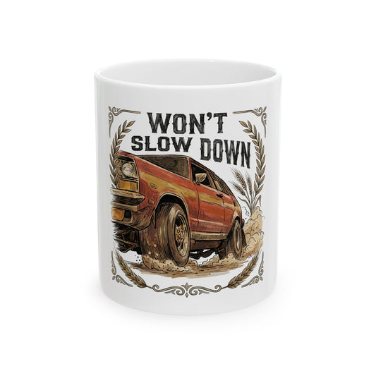 Won't Slow Down