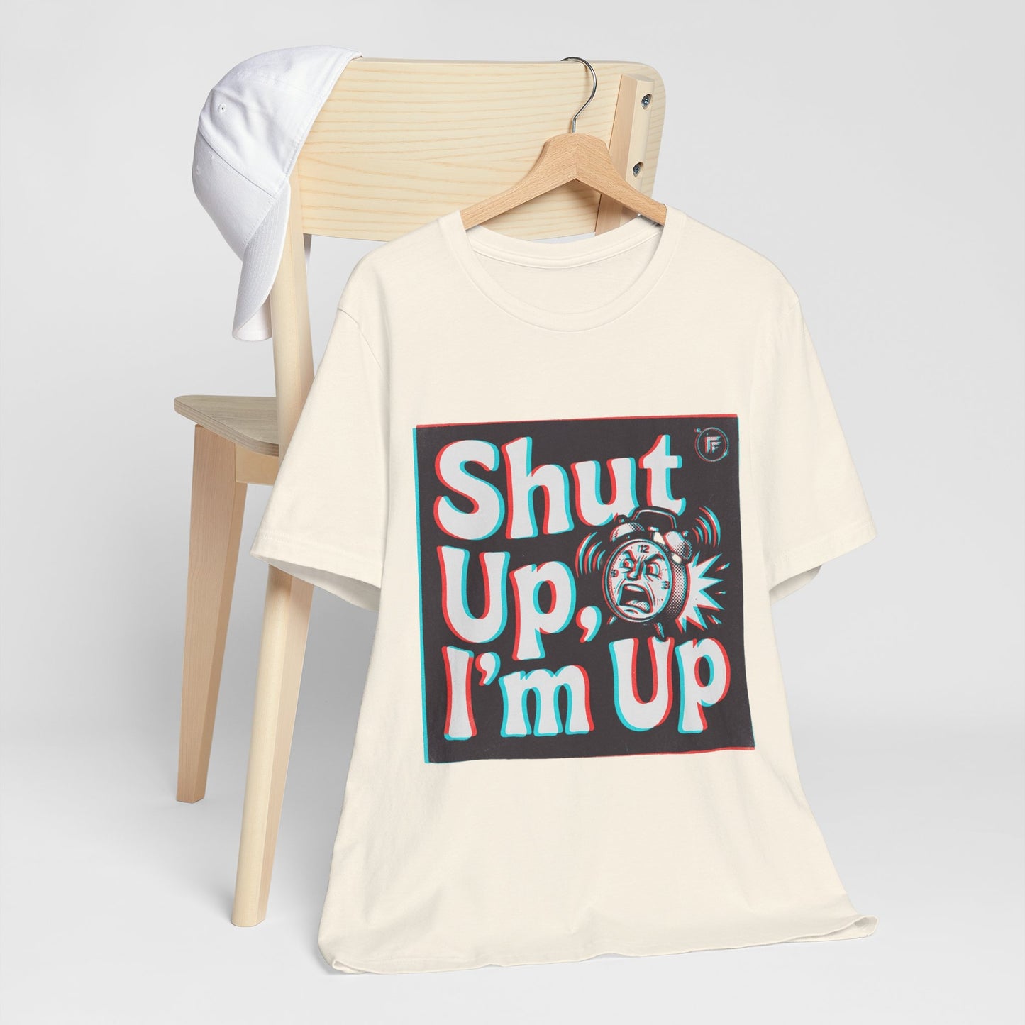 Shut Up, I'm Up