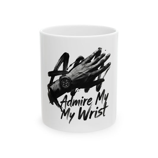 Admire My Wrist