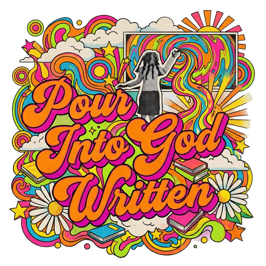 Pour Into God Written