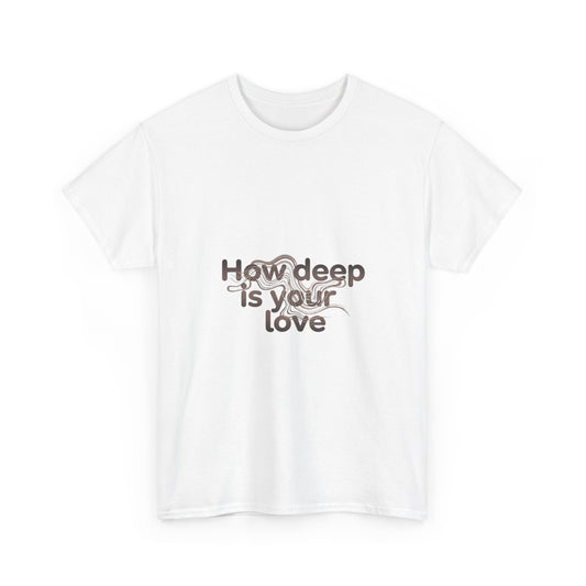 How deep is your love